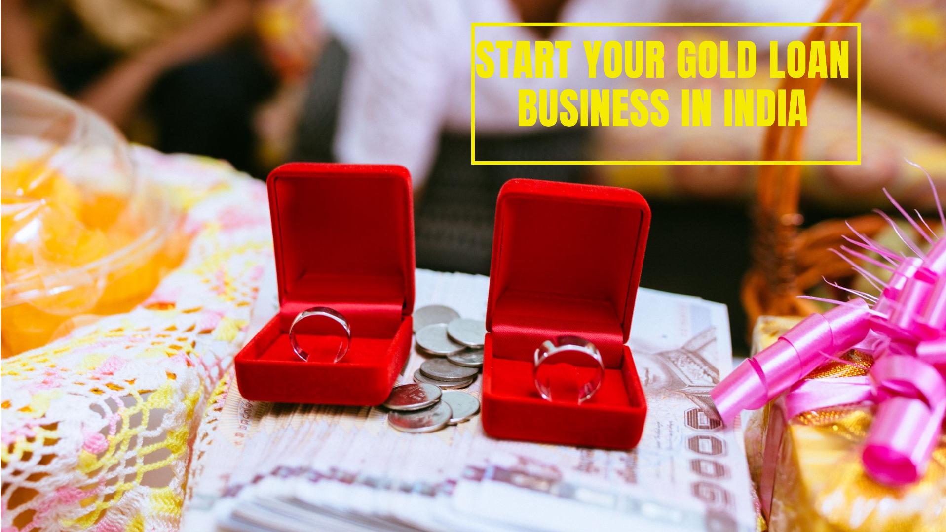 Start Your Gold Loan Business in India